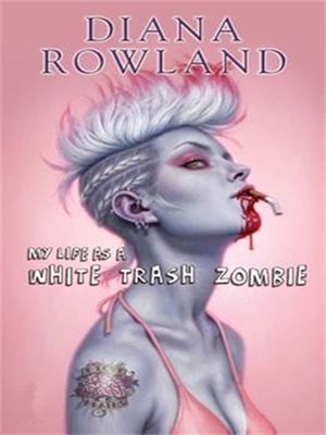 cover image of My Life as a White Trash Zombie